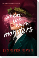 When We Were Monsters