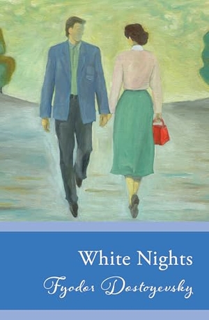 Dostoyevsky, Fyodor. White Nights - (Original, Unabridged Classic). Penguin Random House Sea, 2026.
