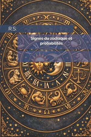 R S. Signes du zodiaque et probabilités. Amazon Digital Services LLC - Kdp, 2026.