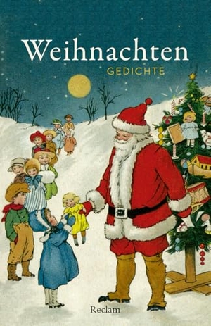 Koranyi, Stephan (Hrsg.). Weihnachten. Gedichte - Poesie zur stillen Zeit des Jahres - 14601. Reclam Philipp Jun., 2024.