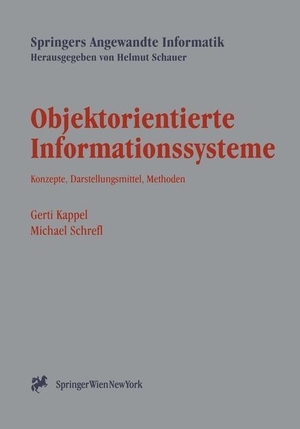 Schrefl, Michael / Gerti Kappel. Objektorientierte Informationssysteme - Konzepte, Darstellungsmittel, Methoden. Springer Vienna, 1996.