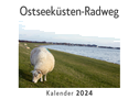 Ostseeküsten-Radweg (Wandkalender 2024, Kalender DIN A4 quer, Monatskalender im Querformat mit Kalendarium, Das perfekte Geschenk)