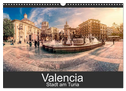 Valencia - Stadt am Turia (Wandkalender 2024 DIN A3 quer), CALVENDO Monatskalender