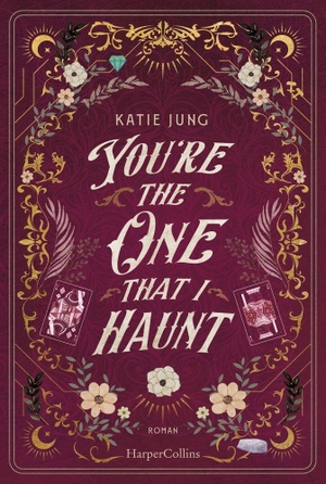 Jung, Katie. You're the One That I Haunt - Roman | Eine paranormal Romance im Stile der besten RomComs der 2000er. HarperCollins Taschenbuch, 2026.