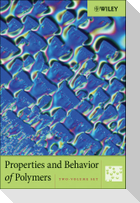 Properties and Behavior of Polymers, 2 Volume Set