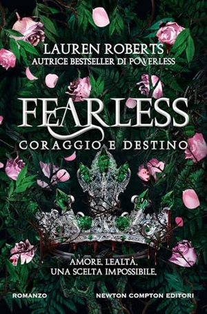 Roberts, Lauren. Fearless. Coraggio e destino. Newton Compton Editori, 2025.