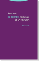 El tiempo, tribunal de la historia