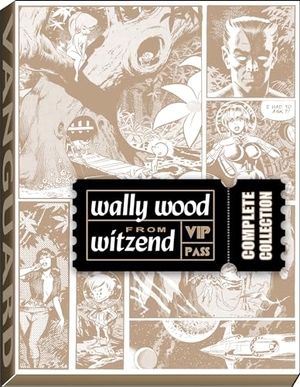 Wood, Wallace. Wally Wood from Witzend Complete Collection. Vanguard Productions, 2024.