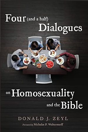 Zeyl, Donald J.. Four (and a half) Dialogues on Homosexuality and the Bible. Cascade Books, 2022.