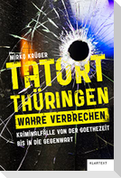 Tatort Thüringen. Wahre Verbrechen.
