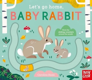 Búzio, Carolina. Let's Go Home, Baby Rabbit. Nosy Crow IWUK, 2023.