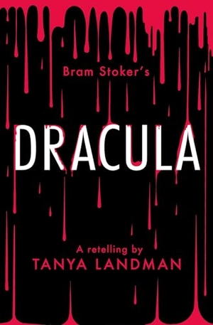 Landman, Tanya. CLASSIC RETELLINGS_DRACULA - A Retelling. HarperCollins Publishers, 2025.