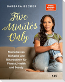 Five Minutes Only