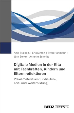 Schmitt, Annette / Jörn Borke et al (Hrsg.). Digitale Medien in der Kita mit Fachkräften, Kindern und Eltern reflektieren - Praxismaterialien für die Aus-, Fort- und Weiterbildung. Juventa Verlag GmbH, 2024.