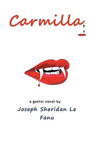 Le Fanu, Joseph Sheridan. Carmilla. Ancient Wisdom Publications, 2014.
