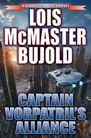 Bujold, Lois Mcmaster. Captain Vorpatril's Alliance. Baen, 2012.