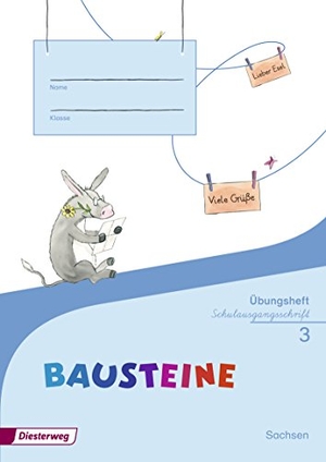 Bausteine Sprachbuch 3 SAS. Übungsheft. Sachsen - Schulausgangsschrift - Ausgabe 2016. Diesterweg Moritz, 2017.