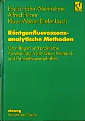 Hahn-Weinheimer, Paula / Weber-Diefenbach, Klaus et al. Röntgenfluoreszenzanalytische Methoden - Grundlagen und praktische Anwendung in den Geo-, Material- und Umweltwissenschaften. Springer Berlin Heidelberg, 2000.
