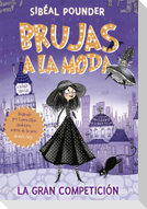 Brujas a la moda 1 : la gran competición