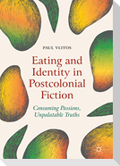 Eating and Identity in Postcolonial Fiction