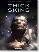 Thick Skins