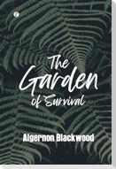 The Garden of Survival