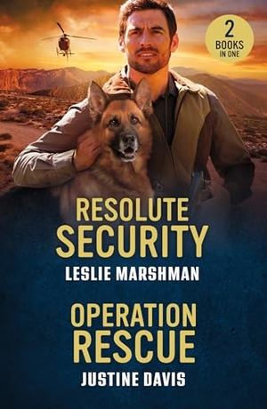 Marshman, Leslie / Justine Davis. Resolute Security / Operation Rescue - Resolute Security (The Protectors of Boone County, Texas) / Operation Rescue (Cutter's Code). HarperCollins, 2025.