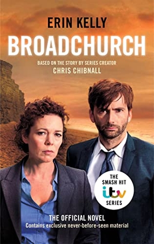 Kelly, Erin / Chris Chibnall. Broadchurch (Series 1) - the novel inspired by the BAFTA award-winning ITV series, from the Sunday Times bestselling author. Yen Press, 2014.