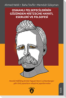 Osmanli Felsefecilerinin Gözünden Nietzsche Hayati Eserleri ve Felsefesi