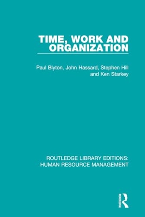 Blyton, Paul / Hassard, John et al. Time, Work and Organization. Taylor & Francis, 2017.