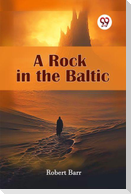 A Rock in the Baltic