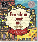 Freedom Over Me