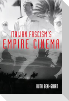 Italian Fascism's Empire Cinema
