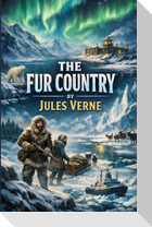 The Fur Country (Illustrated)
