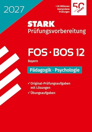 STARK Pädagogik/Psychologie 12. Klasse - Abitur FOS/BOS 2027 Bayern - Prüfungsvorbereitung. Stark Verlag GmbH, 2026.