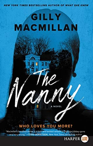Macmillan, Gilly. The Nanny. HarperCollins, 2019.