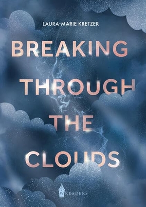 Kretzer, Laura-Marie. Breaking Through the Clouds. Wreaders Verlag, 2026.