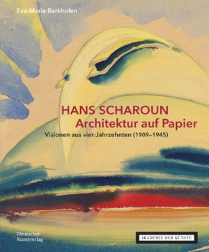 Barkhofen, Eva-Maria. HANS SCHAROUN. Architektur auf Papier - Visionen aus vier Jahrzehnten (1909-1945). Deutscher Kunstverlag, 2022.