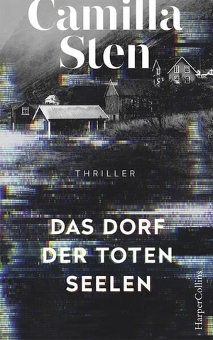 Sten, Camilla. Das Dorf der toten Seelen. HarperCollins, 2020.