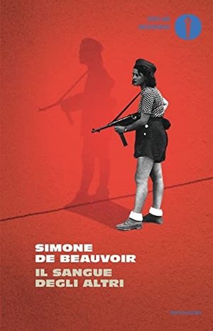 Beauvoir, Simone de. Il sangue degli altri. Mondadori, 2023.