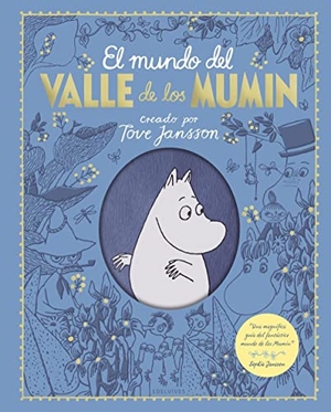 Jansson, Tove / Ardagh, Philip et al. El mundo del Valle de los Mumin. Editorial Luis Vives (Edelvives), 2020.