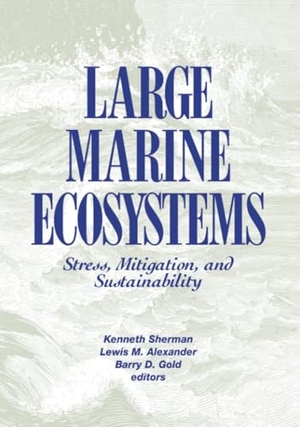 Sherman / Alexander et al. Large Marine Ecosystems. John Wiley & Sons, 1995.