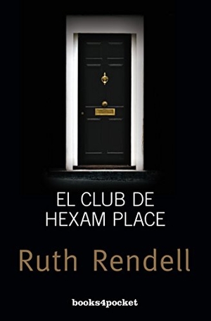 Rendell, Ruth. El Club de Hexam Place. Urano, 2016.
