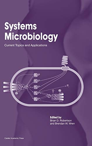 Robertson. Systems Microbiology - Current Topics and Applications. Caister Academic Press Limited, 2012.