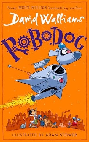 Walliams, David. ROBODOG EXAIIE TPB. Harper Collins Publishers - UK Wholesale Acct, 2023.