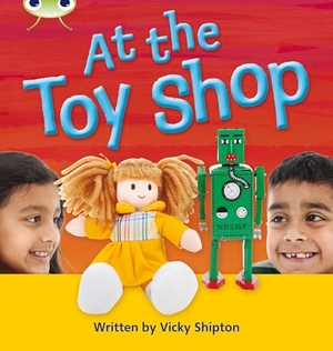 Shipton, Vicky. Bug Club Phonics - Phase 5 Unit 21: At the Toyshop. Pearson Education Limited, 2011.