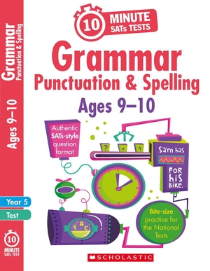 Welsh, Shelley. Grammar, Punctuation and Spelling - Ages 9-10. Scholastic, 2018.