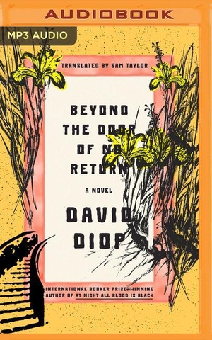 Diop, David. Beyond the Door of No Return. Brilliance Audio, 2023.