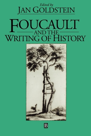 Goldstein. FOUCAULT AND WRITING HISTORY. John Wiley & Sons, 1994.