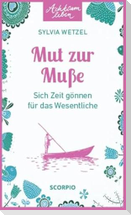 Mut zur Muße